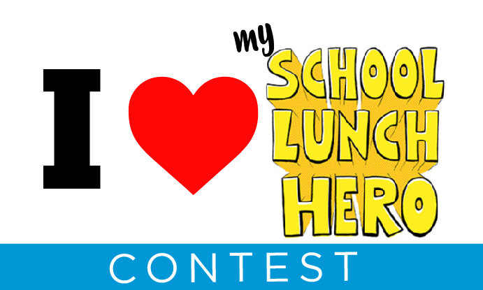 I love my school lunch hero contest
