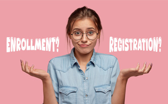 The Difference Between Enrollment and Registration (Annual Verification)