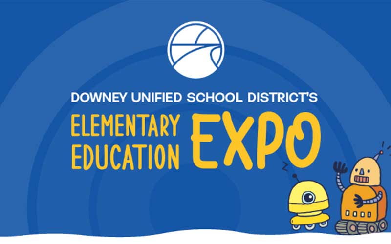 Experience Downey Unified at Our Elementary Expo
