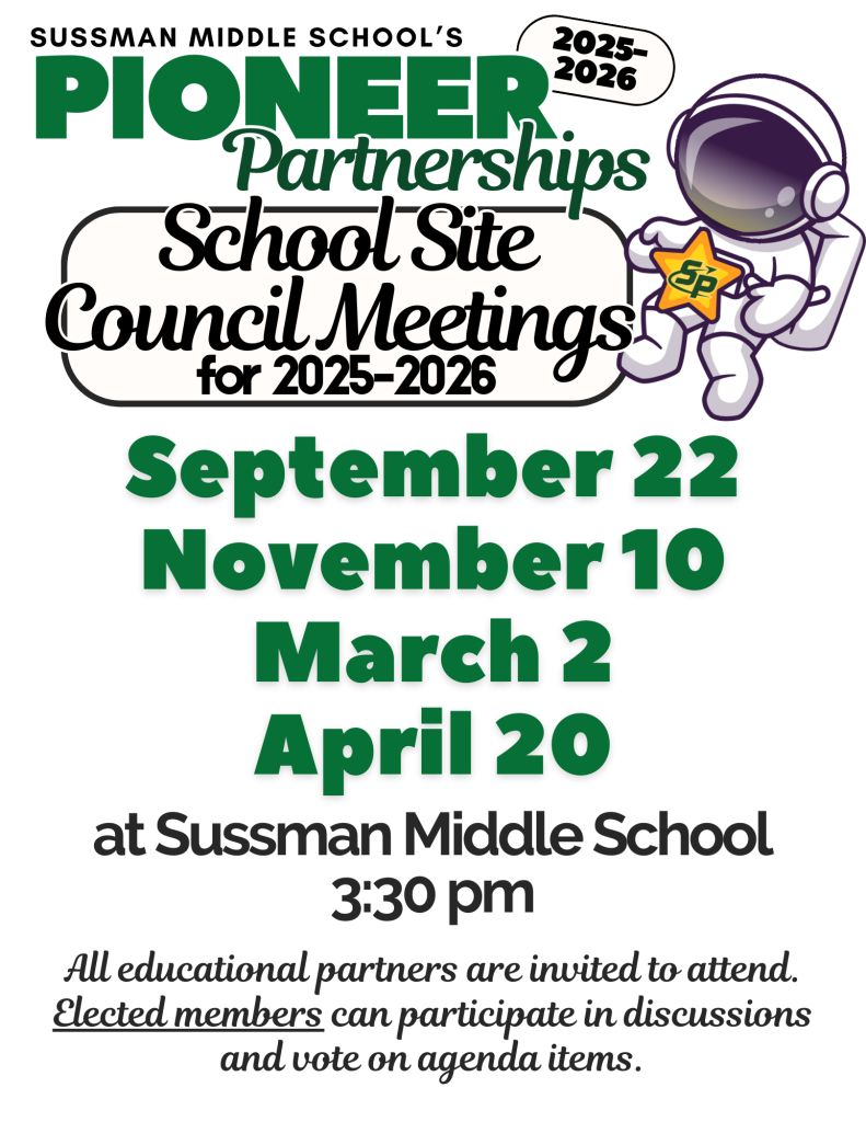 School site council meetings on september 22, november 10, march 2 and april 20 at sussman middle school at 3:30pm.
