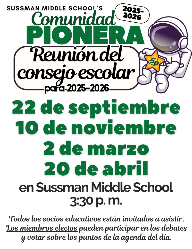 School site council meetings on september 22, november 10, march 2 and april 20 at sussman middle school at 3:30pm.