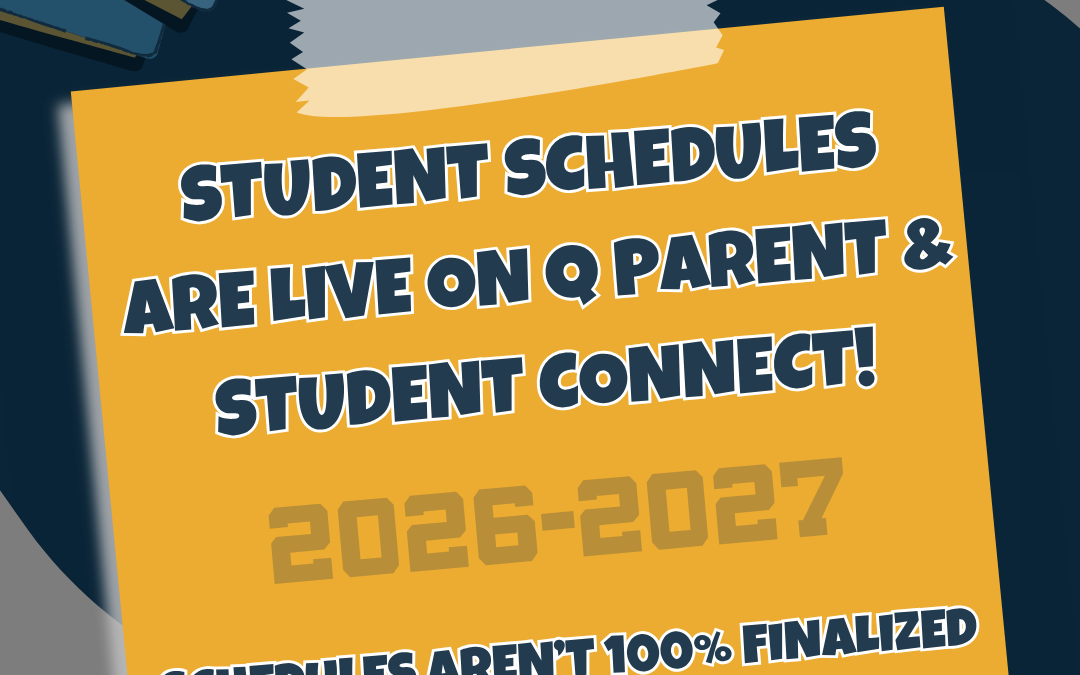 2026-2027: Student Schedules are Live & Schedule Change Request Form are Open!