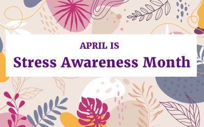 April is Stress Awareness Month