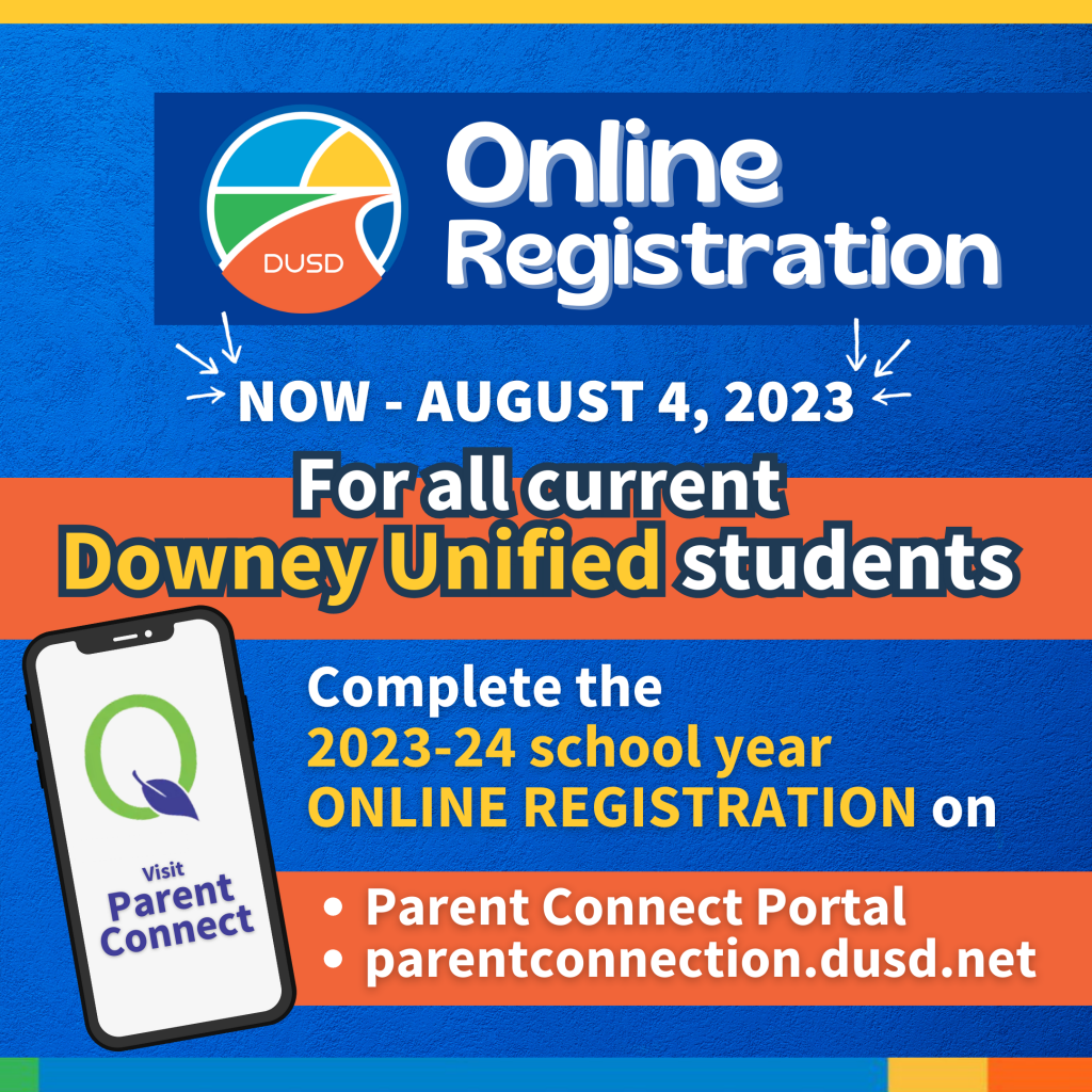 Downey Unified’s mandatory 2023-24 Registration is open now for ALL students! This includes returning AND new students who have already enrolled. Registration can be completed on parentconnection.dusd.net or your Parent Connect Portal!