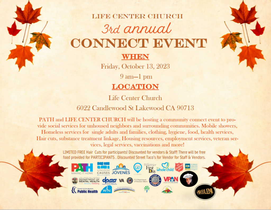 PATH and LIFE CENTER CHURCH will be hosting a community connect event to provide social services for unhoused neighbors and surrounding communities. Mobile showers, homeless services for single adults and families, clothing, hygiene, food, health services,  hair cuts, substance treatment linkage, housing resources, employment services, veteran services, legal services, vaccinations, and more!