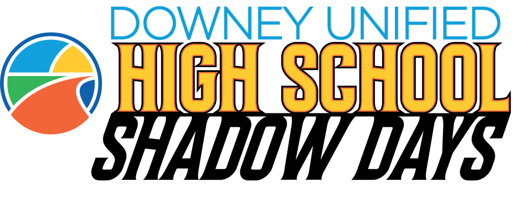 Downey Unified High School Shadow Days