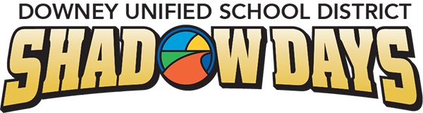 Downey Unified School District Shadow Days